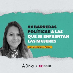 La jornada de una mujer en política y la urgente necesidad de acompañarla